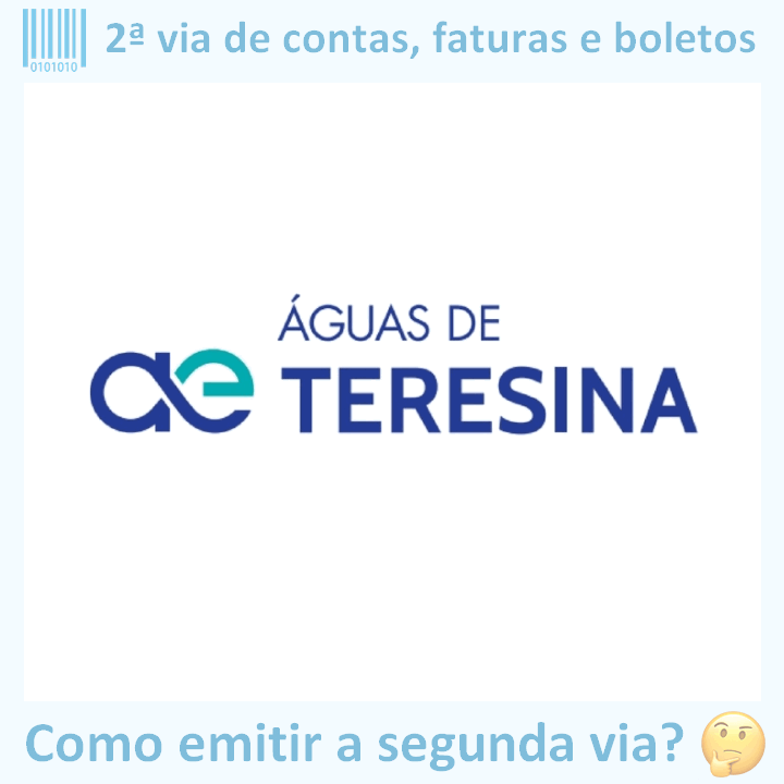 Logo da empresa ÁGUAS DE TERESINA adaptado com ícone, nome do site e a pergunta ‘Como emitir a segunda via?’