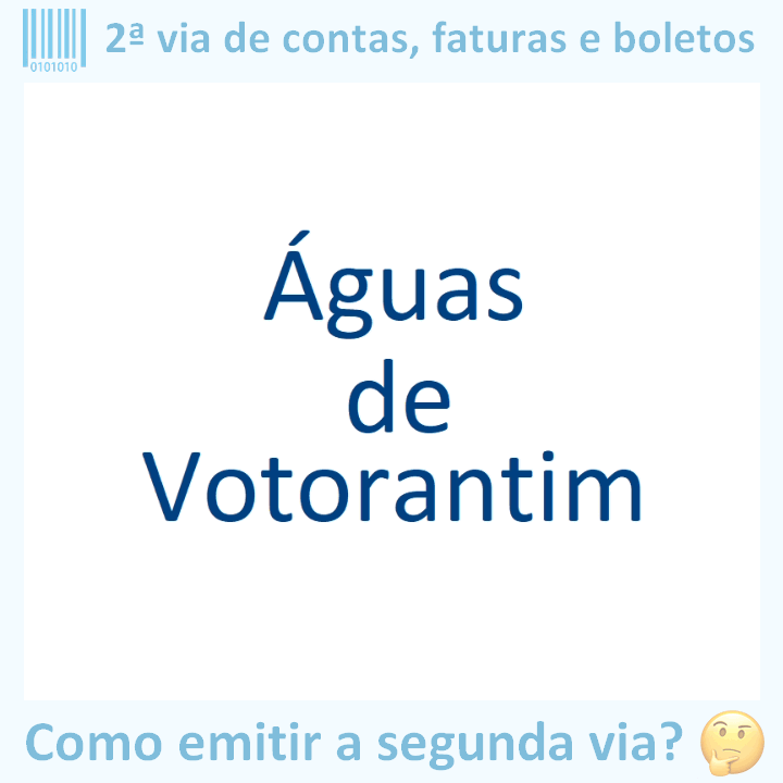 Logo da empresa ÁGUAS DE VOTORANTIM com o texto ‘2ª via de contas, faturas e boletos’ em cima e a frase ‘Como emitir a segunda via?’ embaixo