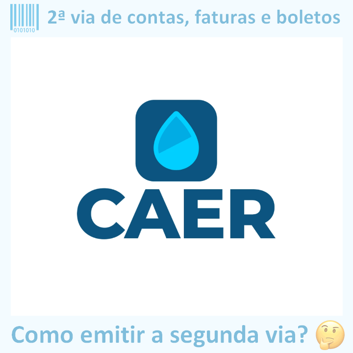 Logo da empresa CAER com o texto ‘2ª via de contas, faturas e boletos’ em cima e a frase ‘Como emitir a segunda via?’ embaixo