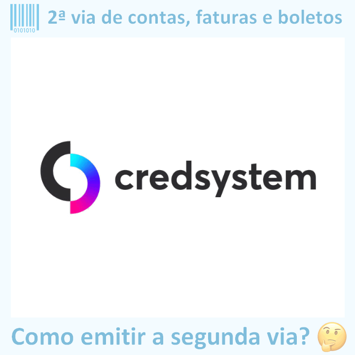 Logo da empresa CREDSYSTEM adaptado com ícone, nome do site e a pergunta ‘Como emitir a segunda via?’