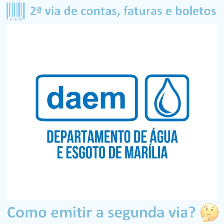 Logo da empresa DAEM MARÍLIA com o texto ‘2ª via de contas, faturas e boletos’ em cima e a frase ‘Como emitir a segunda via?’ embaixo