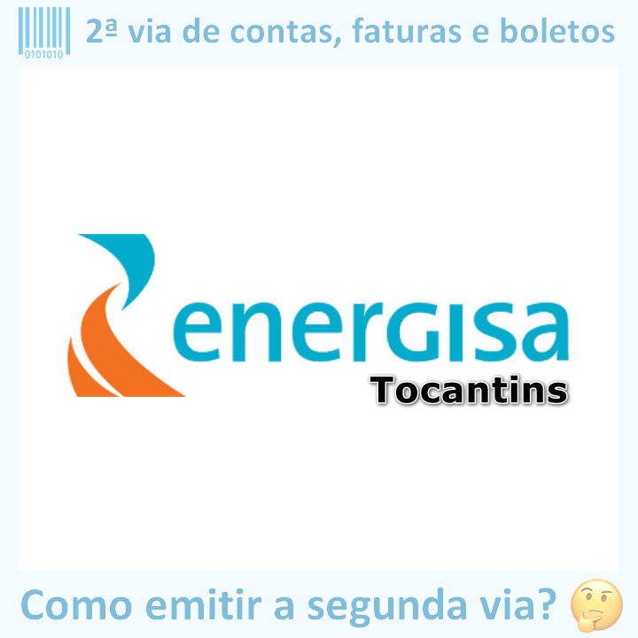 Logo da empresa ENERGISA TOCANTINS adaptado com ícone, nome do site e a pergunta ‘Como emitir a segunda via?’