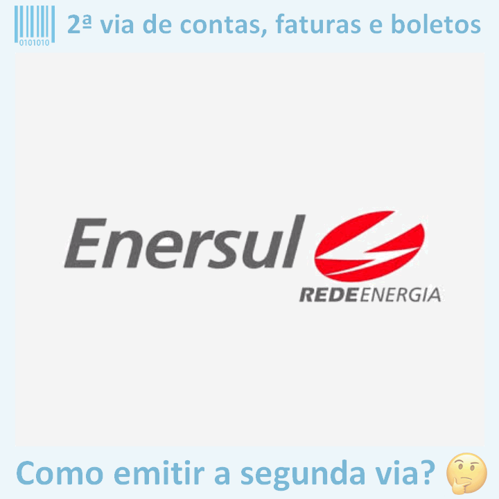 Logo da empresa ENERSUL com o texto ‘2ª via de contas, faturas e boletos’ em cima e a frase ‘Como emitir a segunda via?’ embaixo