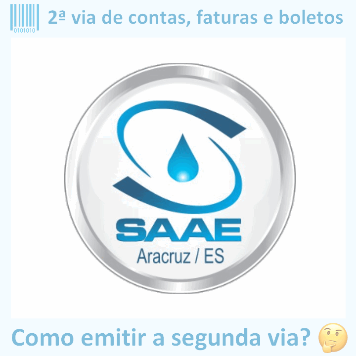 Logo da empresa SAAE ARACRUZ com o texto ‘2ª via de contas, faturas e boletos’ em cima e a frase ‘Como emitir a segunda via?’ embaixo